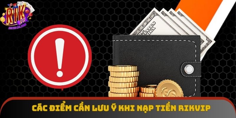Những điểm cần chú ý khi thanh toán tại Rikvip Những điểm cần chú ý khi thanh toán tại Rikvip