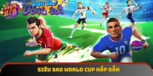 Siêu Sao World Cup - Hấp Dẫn Từ Đồ Họa Tới Tính Năng
